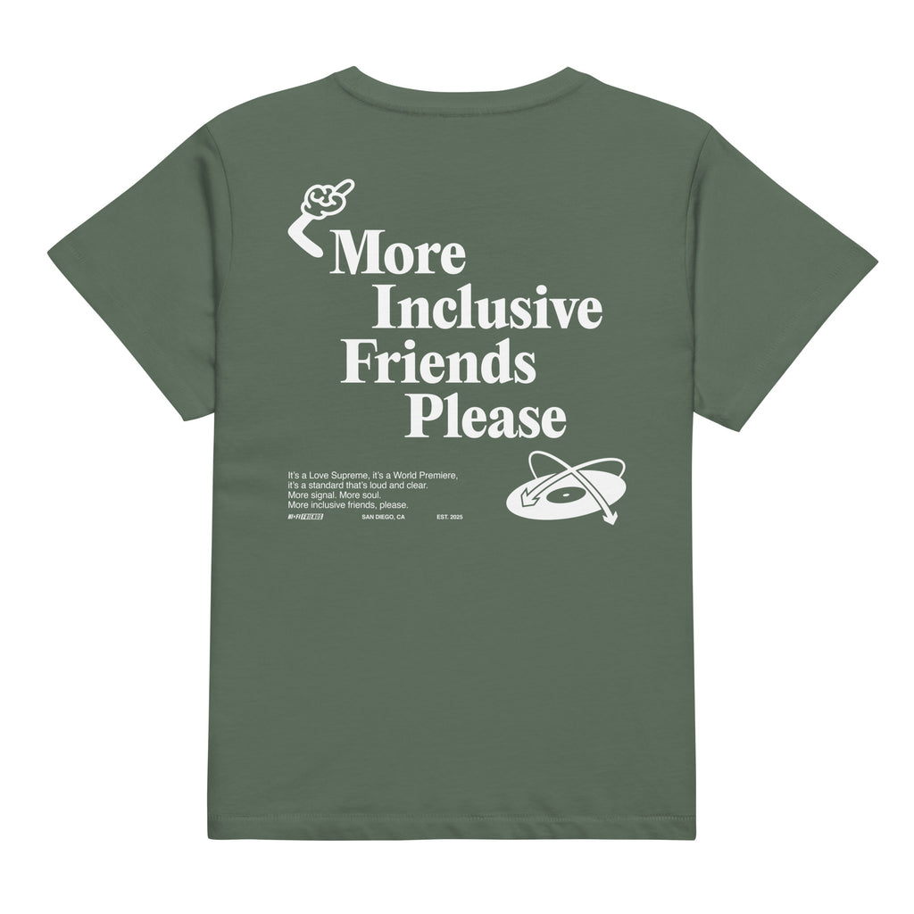 More Inclusive Friends Please Women's High-Waisted Tee in Pine | Autism Society San Diego